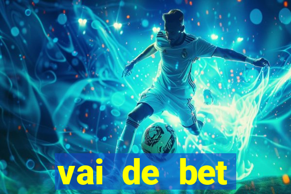 vai de bet plataforma gusttavo lima